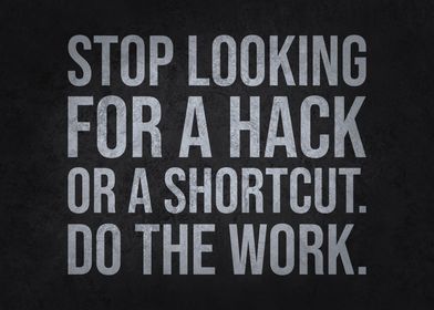 Shortcut vs Do The Work