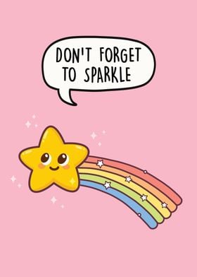Dont forget to sparkle