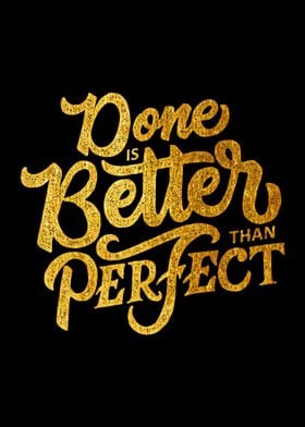 Done is better than