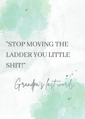 Grandpas last words