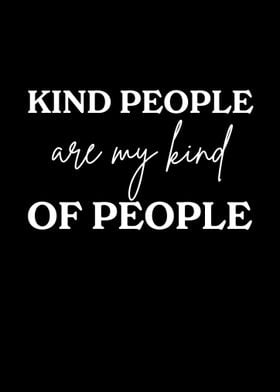 Kind People Are My Kind 