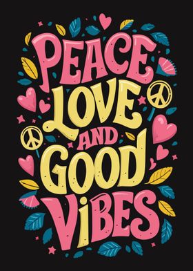 Peace Love and Good Vibe