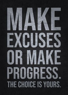 Excuses or Progress