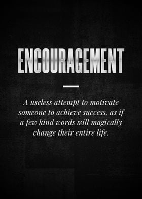 ENCOURAGEMENT