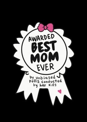 awarded best mom ever