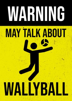 WARNING WALLYBALL SERVE