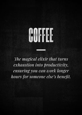 COFFEE	The magical elixir 