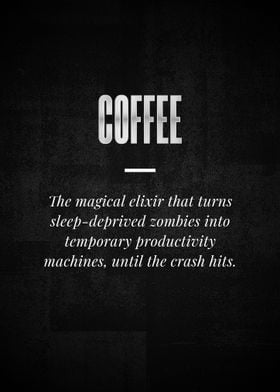 COFFEE The magical elixir 