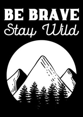 Brave Wild Fearless or Bra