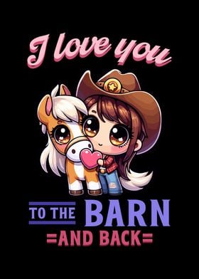 I Love You To The Barn