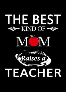 mom raises a teacher