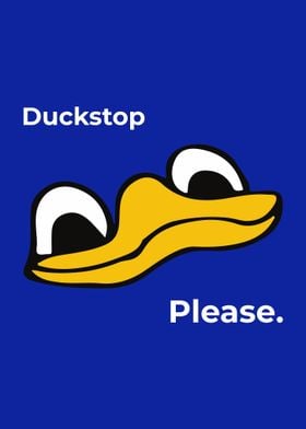 Duckstop Please Funny Meme