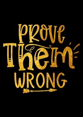 Prove Them Wrong