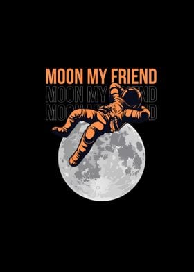 MOON MY FRIEND 