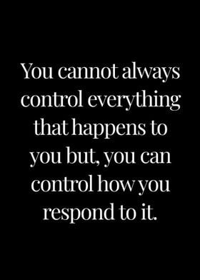 Control your response