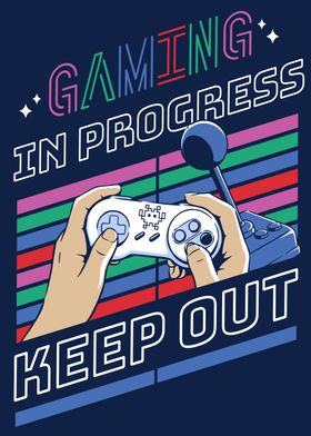 gaming in progress keep ou