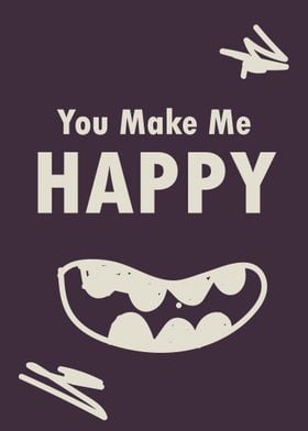 You Make Me Happy