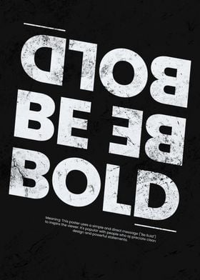 Be Bold