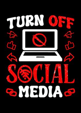 Turn Off Social Media