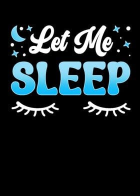 Let Me Sleep Sleepless