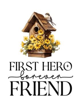 First hero forever friend