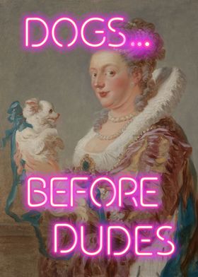 Dogs before Dudes Poster