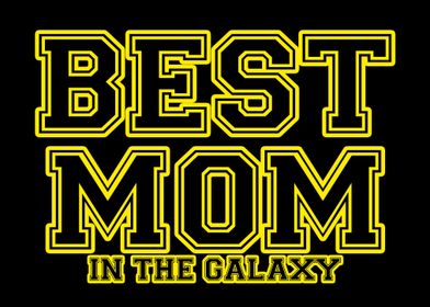 best mom in the galaxy