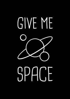 Give me space