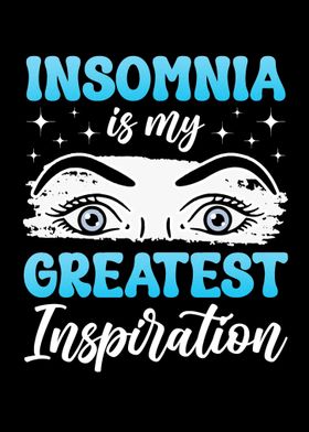 Insomnia Is My Greatest