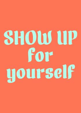 Show up for yourself