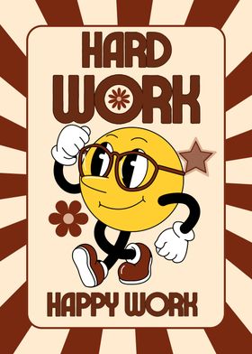 Hard Work Happy Work