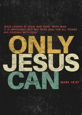 Only Jesus Can Mark 10 27