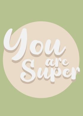 You are Super