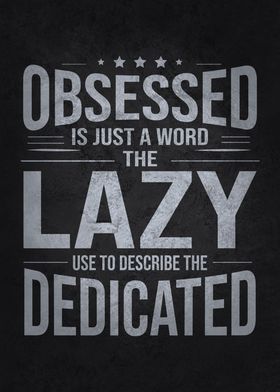 Dedicated vs Obsessed