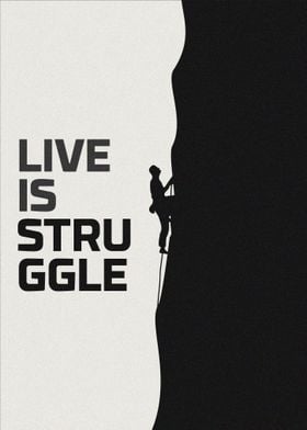 Live Is Strugle