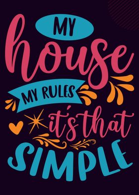 my house my rules 