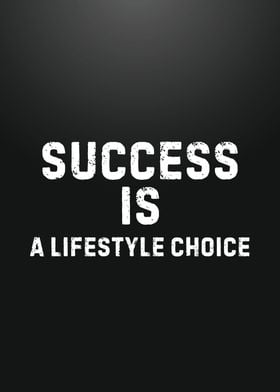 SUCCESS IS LIFESTYLE 