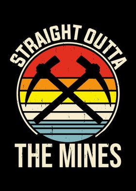 Straight Outta The Mines