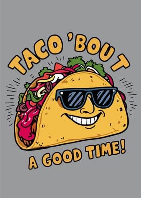 Taco Bout a Good Time  
