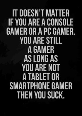 YOU ARE STILL A GAMER