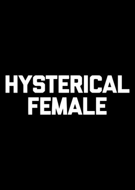 Hysterical Female