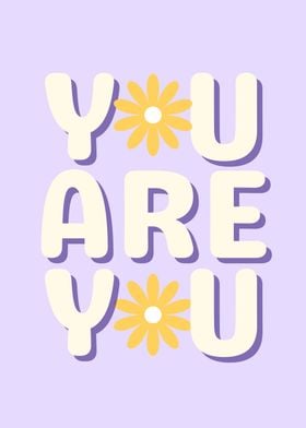 YOU ARE YOU POSITIVE QUOTE