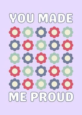 YOU MADE ME PROUD