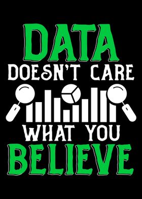 Data Doesnt Care What You