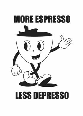 more espresso less depress