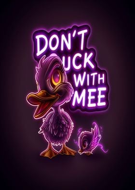 Dont Duck With Me