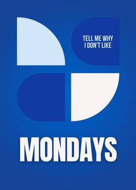 I dont Like Monday