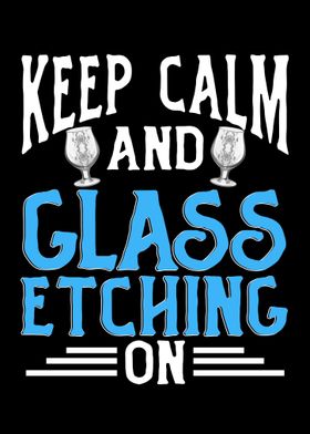 Keep Calm And Glass