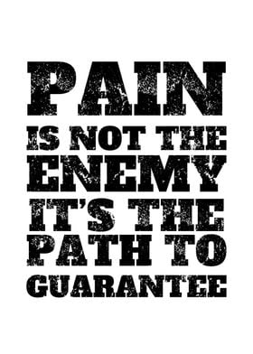 Pain Is Path To Greatness