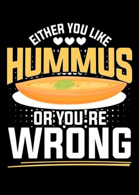 Either You Like Hummus Or